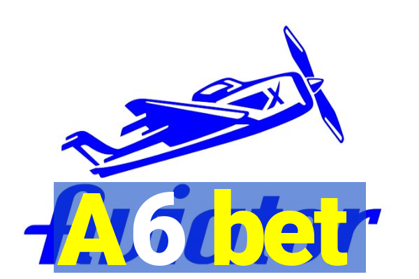 A6 bet